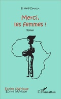 Cover: Merci, les femmes ! - &Eacute;crire l'Afrique