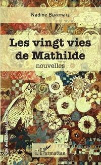 Enlarge image Cover: Les vingt vies de Mathilde - Rue des écoles