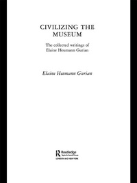 Abbildung von: Civilizing the Museum - Routledge