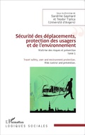 Cover: S&eacute;curit&eacute; des d&eacute;placements, protection des usagers et de l'environnement - Editions L'Harmattan