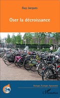 Cover: Oser la d&eacute;croissance - Biologie, &eacute;cologie, agronomie