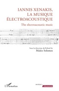 Cover: Iannis Xenakis, la musique &eacute;lectroacoustique - Musique Philosophie