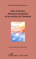 Cover: C&ocirc;te d'Ivoire, Alassane Ouattara et les droits de l'homme - Harmattan C&ocirc;te-d'Ivoire