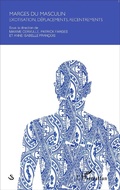 Cover: Marges du masculin : exotisation, d&eacute;placements, recentrements - Identit&eacute;s, Genre, Sexualit&eacute;s