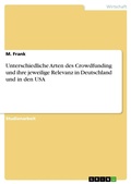Cover: Unterschiedliche Arten des Crowdfunding und ihre jeweilige Relevanz in Deutschland und in den USA - GRIN Verlag