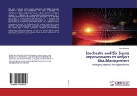 Abbildung von: Stochastic and Six Sigma Improvements to Project Risk Management - LAP Lambert Academic Publishing