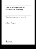 Cover: The Reinvention of Primitive Society - Routledge