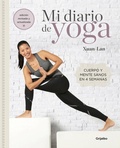 Cover: Mi diario de yoga. Cuerpo y mente sanos en 4 semanas (Edicion revisada y actualizada / My Yoga Diary - Grijalbo Ilustrados