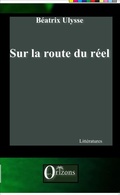 Cover: Sur la route du r&eacute;el - Litt&eacute;ratures/Orizons