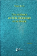Cover: Une existence au fil de son passage en ce monde - Litt&eacute;ratures/Orizons