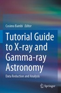 Cover: Tutorial Guide to X-ray and Gamma-ray Astronomy - Springer