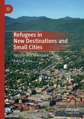 Cover: Refugees in New Destinations and Small Cities - Palgrave Macmillan