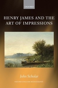Abbildung von: Henry James and the Art of Impressions - OUP eBook