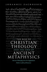 Abbildung von: The Rise of Christian Theology and the End of Ancient Metaphysics - OUP eBook