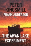 Cover: The Awan Lake Experiment (Awan Lake Series #3) - Peter Kingsmill