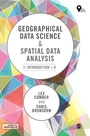 Cover: Geographical Data Science and Spatial Data Analysis - SAGE Publications Ltd