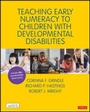 Cover: Teaching Early Numeracy to Children with Developmental Disabilities - Corwin UK