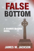 Cover: False Bottom (Seamus McCree, #6) - Wolf's Echo Press