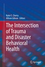 Cover: The Intersection of Trauma and Disaster Behavioral Health - Springer