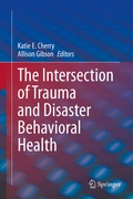 Cover: The Intersection of Trauma and Disaster Behavioral Health - Springer