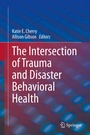 Cover: The Intersection of Trauma and Disaster Behavioral Health - Springer