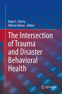 Enlarge image Cover: The Intersection of Trauma and Disaster Behavioral Health - Springer
