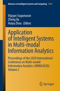 Enlarge image Cover: Application of Intelligent Systems in Multi-modal Information Analytics - Springer