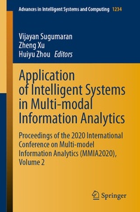 Enlarge image Cover: Application of Intelligent Systems in Multi-modal Information Analytics - Springer