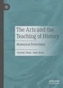 Cover: The Arts and the Teaching of History - Palgrave Macmillan