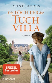 Abbildung von: Die Töchter der Tuchvilla - Blanvalet