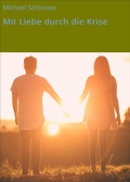 Cover: Mit Liebe durch die Krise - neobooks