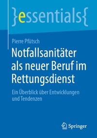 Abbildung von: Notfallsanitäter als neuer Beruf im Rettungsdienst - Springer