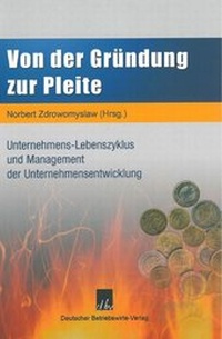 Abbildung von: Von der Gründung zur Pleite. - Deutscher Betriebswirte-Verlag