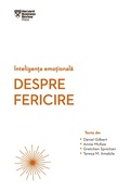 Cover: Inteligen&iquest;a Emo&iquest;ionala. Despre Fericire - Litera Media Group
