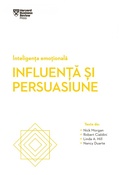 Cover: INTELIGEN&iquest;A EMO&iquest;IONALA. Influen&iquest;a &iquest;i persuasiune - Litera Media Group