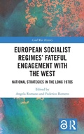 Cover: European Socialist Regimes' Fateful Engagement with the West - Routledge