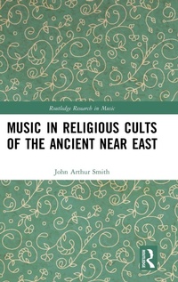 Abbildung von: Music in Religious Cults of the Ancient Near East - Routledge