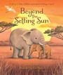 Cover: Beyond the Setting Sun - Lion Children's Books