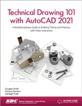 Cover: Technical Drawing 101 with AutoCAD 2021 - SDC Publications