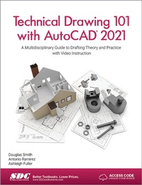 Enlarge image Cover: Technical Drawing 101 with AutoCAD 2021 - SDC Publications
