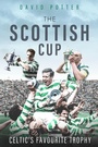 Cover: The Scottish Cup - Pitch Publishing Ltd