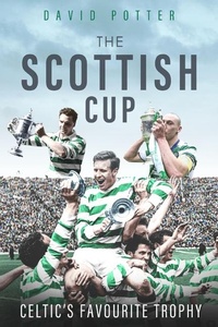 Enlarge image Cover: The Scottish Cup - Pitch Publishing Ltd