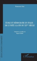Cover: &Eacute;cole et d&eacute;mocratie en Italie : de l'unit&eacute; &agrave; la fin du XX&egrave;me si&egrave;cle - &Eacute;ducation compar&eacute;e