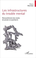 Cover: Les infrastructures du trouble mental - Editions L'Harmattan