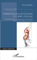 Cover: Formation des di&eacute;t&eacute;ticiens et esprit critique - Questions contemporaines