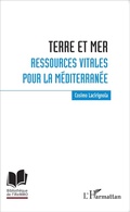 Cover: Terre et mer : ressources vitales pour la M&eacute;diterran&eacute;e - Biblioth&egrave;que de l'iReMMO