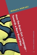 Cover: How the Brain Got Language - Towards a New Road Map - John Benjamins Publishing Company