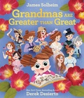 Cover: Grandmas Are Greater Than Great - Greenwillow Books