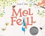 Cover: Mel Fell - Greenwillow Books
