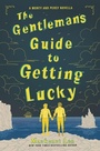 Cover: The Gentleman's Guide to Getting Lucky - HarperCollins